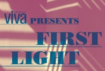 Viva Presents: First Light