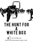 Hunt for a White Box